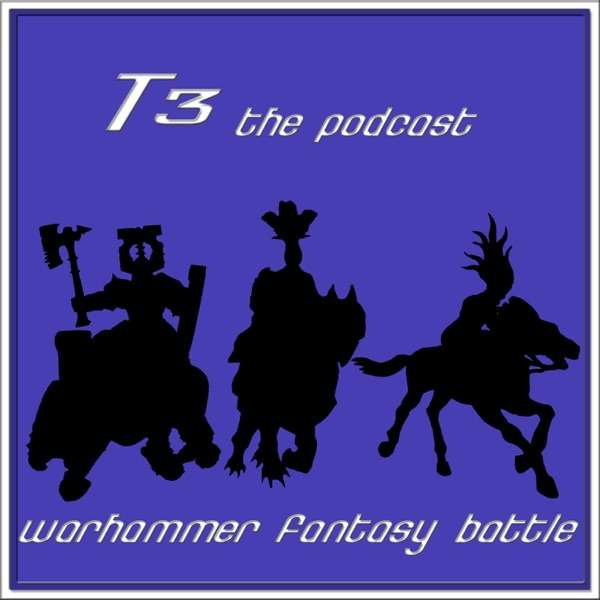 T3 the Warhammer Podcast – An Age of Sigmar Podcast