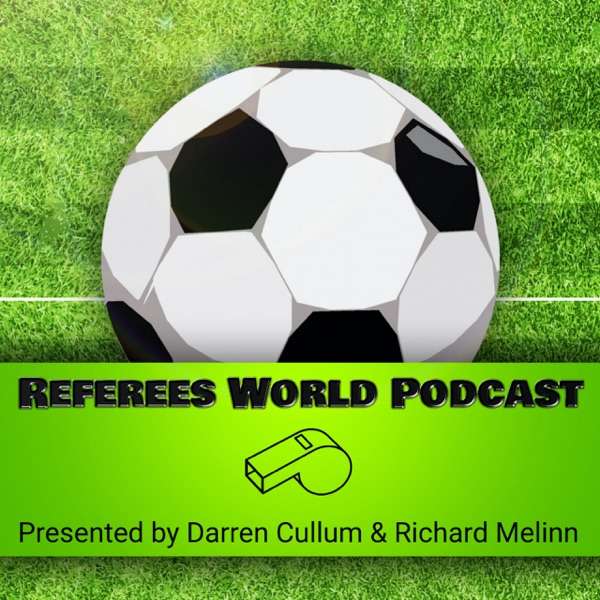 The Referees World Podcast