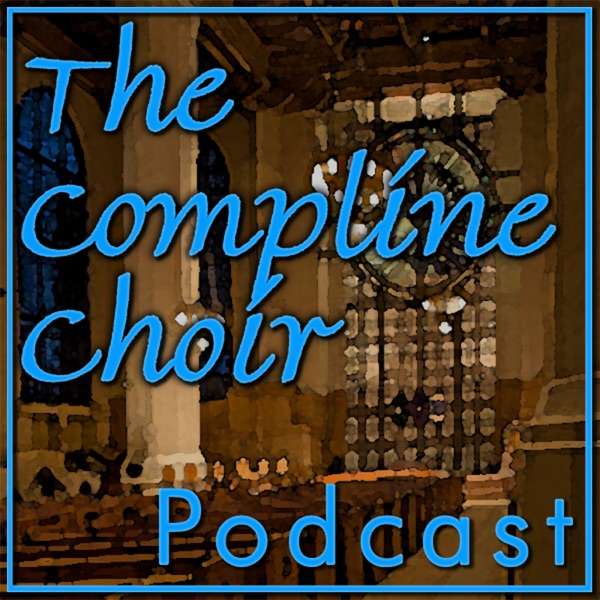 The Compline Service from St. Mark’s Cathedral