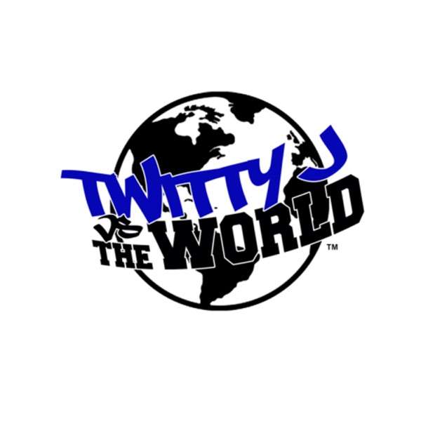 Twitty J vs The World