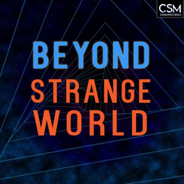 Beyond Strange World