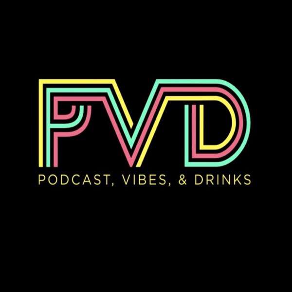Podcast, Vibes, & Drinks