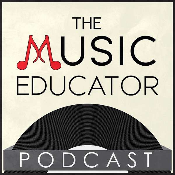 The Music Educator Podcast