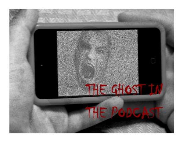 The Ghost in the Podcast