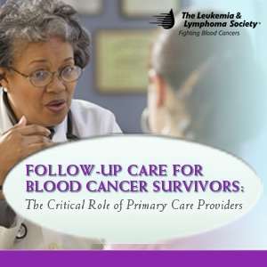 Follow-Up Care for Blood Cancer Survivors: The Critical Role of Primary Care Providers