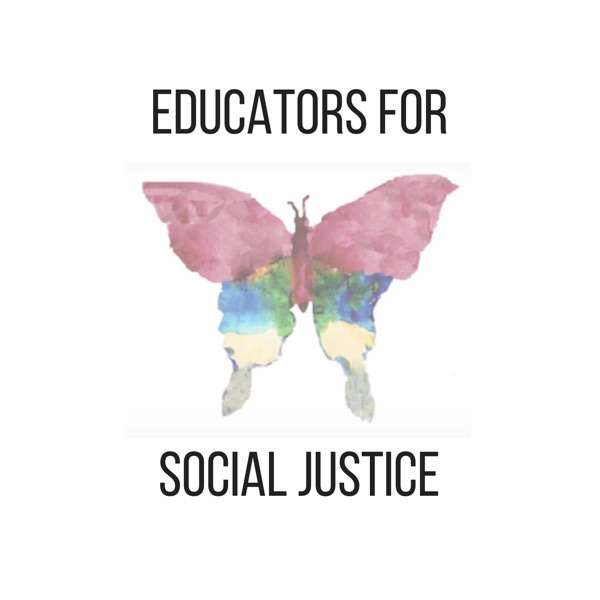 Educators for Social Justice – Podcast Episodes