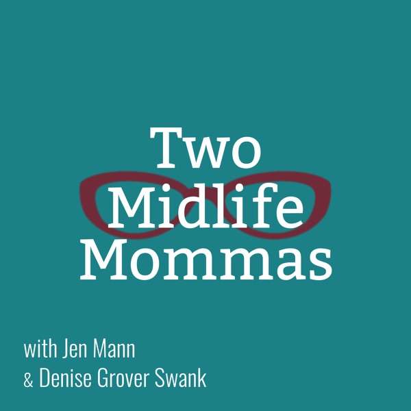 Two Midlife Mommas’s Podcast