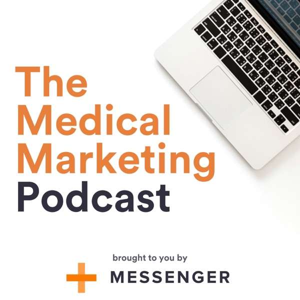 The Medical Marketing Podcast