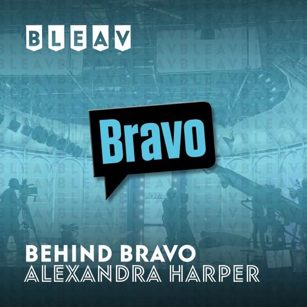 Bleav in Behind Bravo