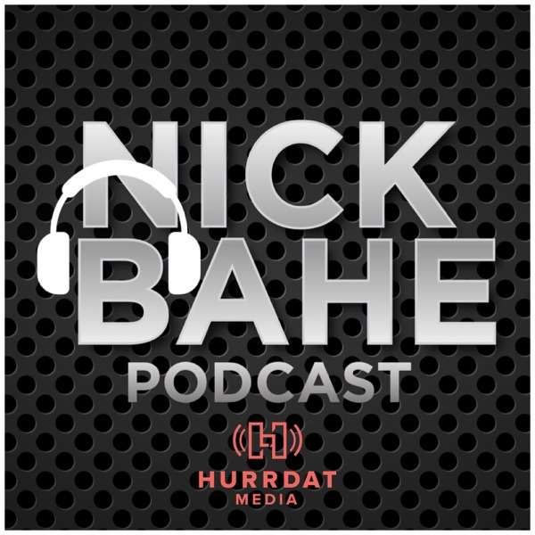 Nick Bahe Podcast