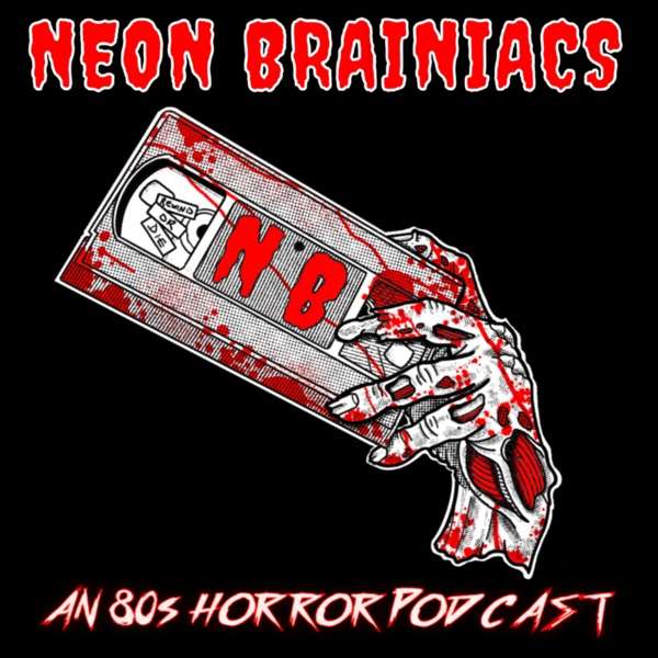 Neon Brainiacs (80s Horror Podcast)