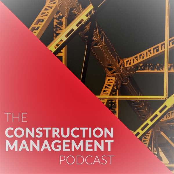 The Construction Management Podcast
