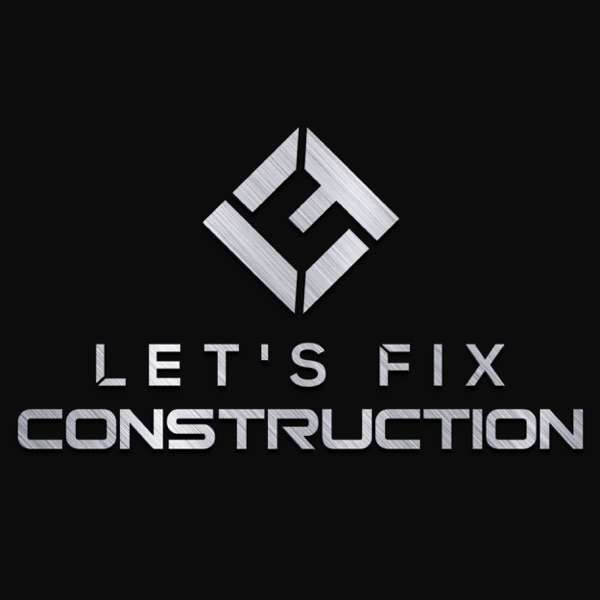 Let’s Fix Construction