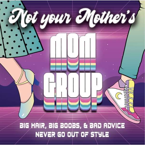 Not Your Mother’s Mom Group