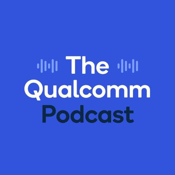 Qualcomm Podcast