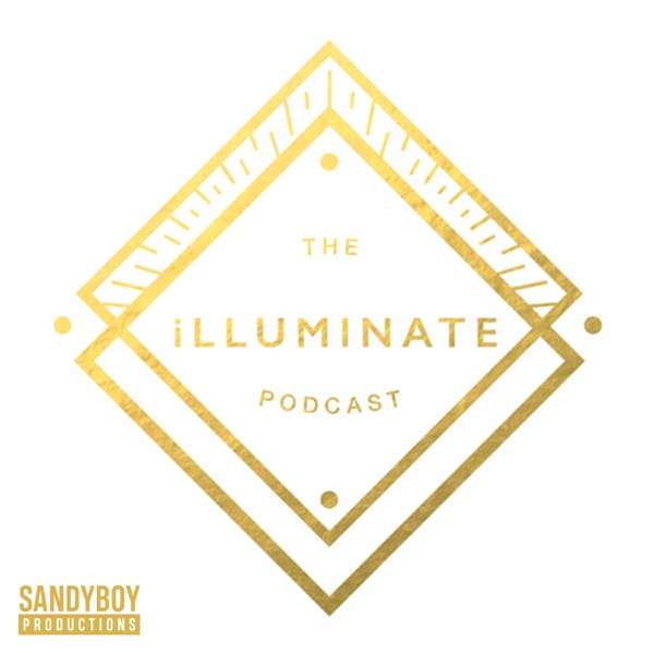 The Illuminate Podcast