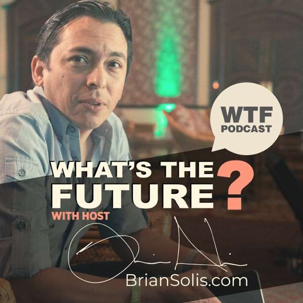 WTF: What’s The Future?