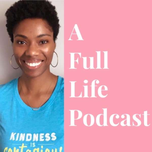A Full Life Podcast