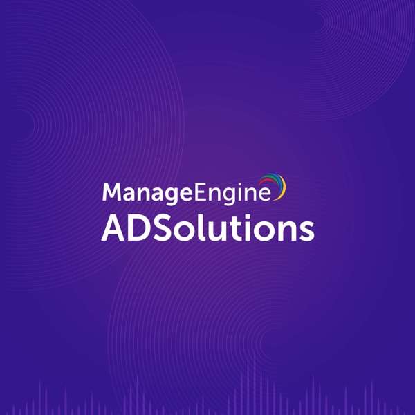 ManageEngine’s Weekly IT Security  Podcast series.