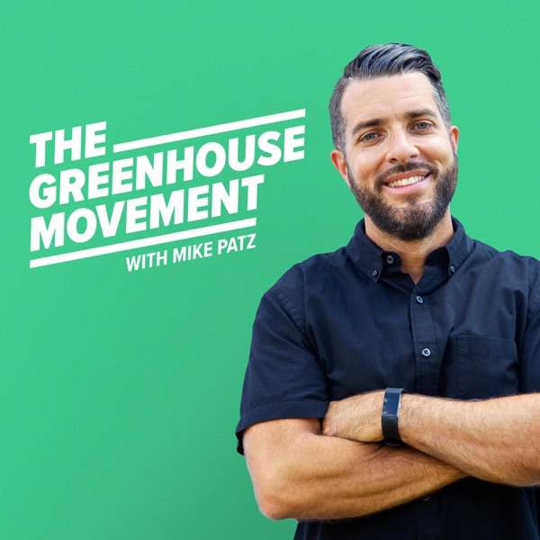 The Greenhouse Movement Podcast