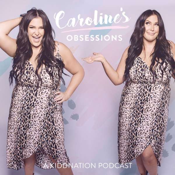 Caroline’s Obsessions