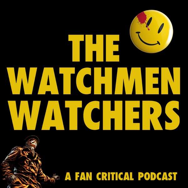 Watchmen Watchers: A podcast dedicated to HBO’s Watchmen