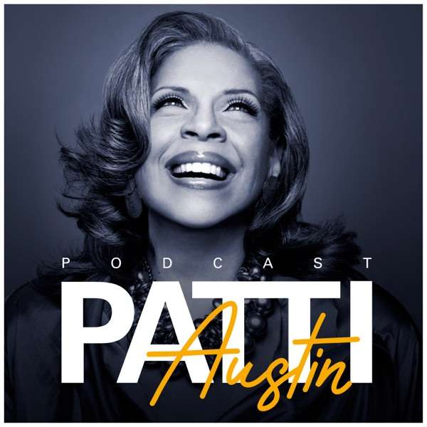 The Patti Austin Podcast