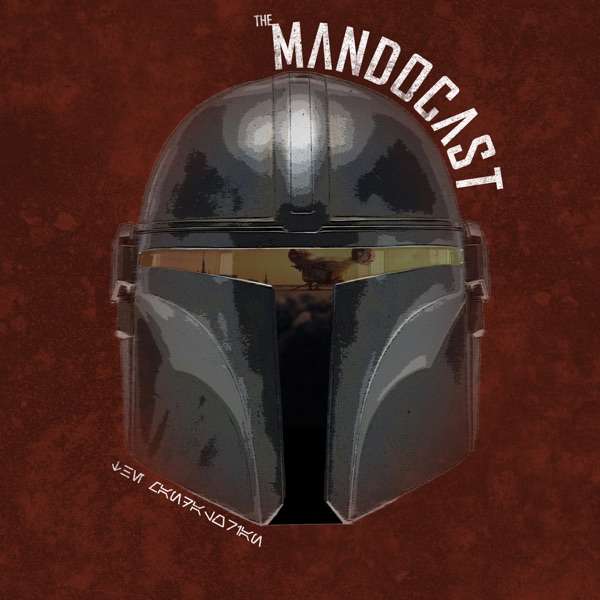 Mandocast – A Star Wars Mandalorian Podcast