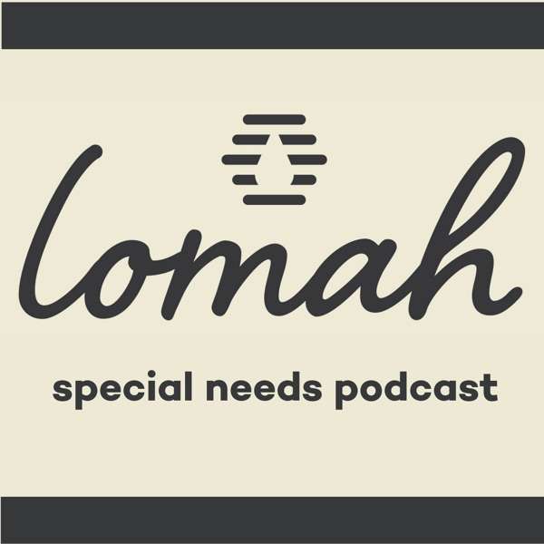 LOMAH Disability Podcast