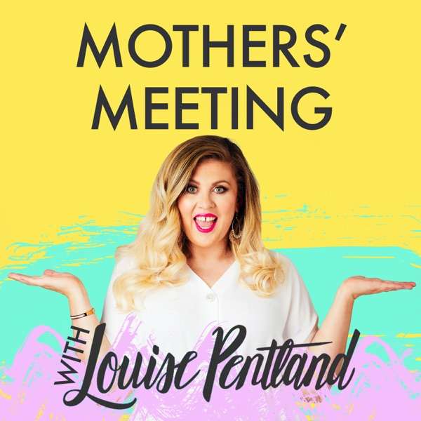 Mothers’ Meeting with Louise Pentland