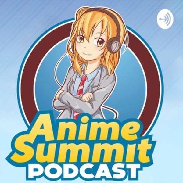 Anime Summit Podcast 