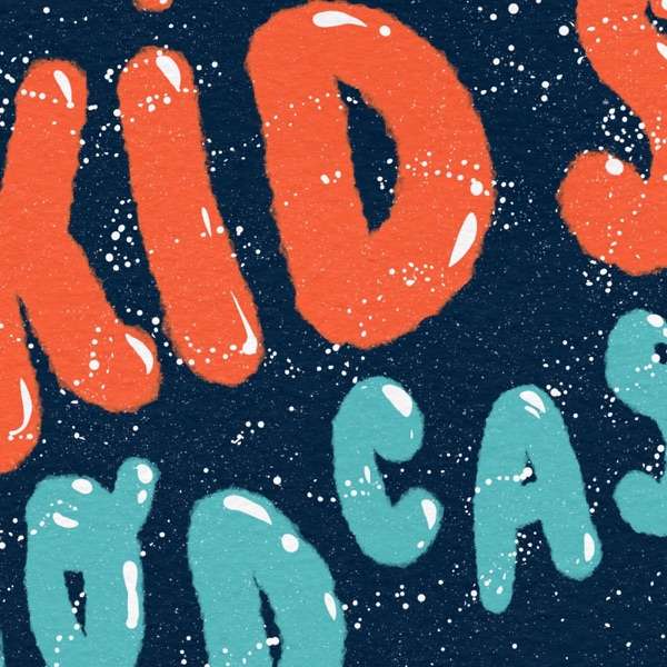 The Kid’s Podcast