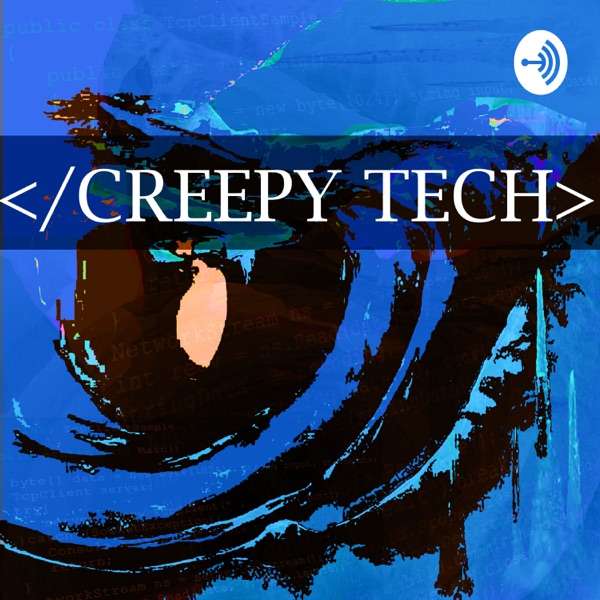 Creepy Tech
