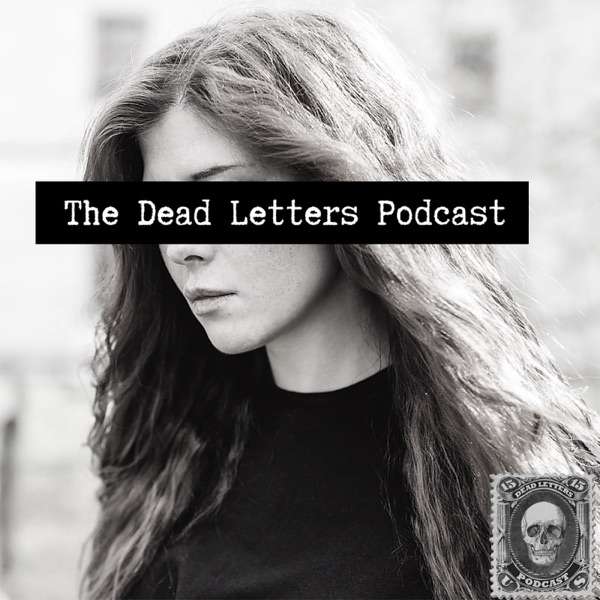 The Dead Letters Podcast