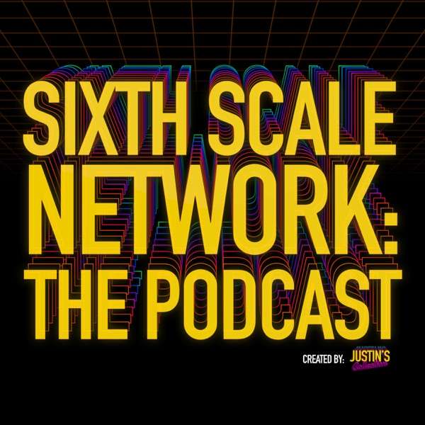Sixth Scale Network: The Podcast