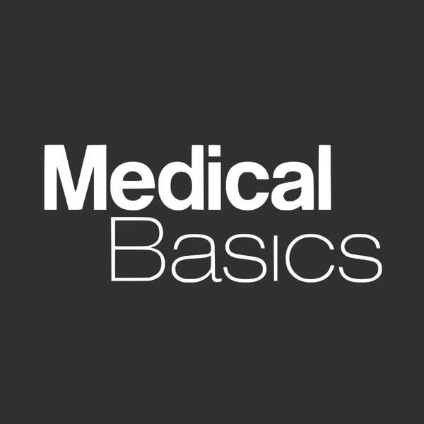 Medical Basics Podcast – Tips, Tricks, and Advice for Medical and Nursing Students