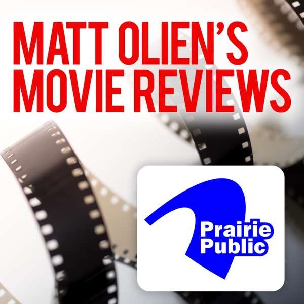 Matt Olien’s Movie Reviews