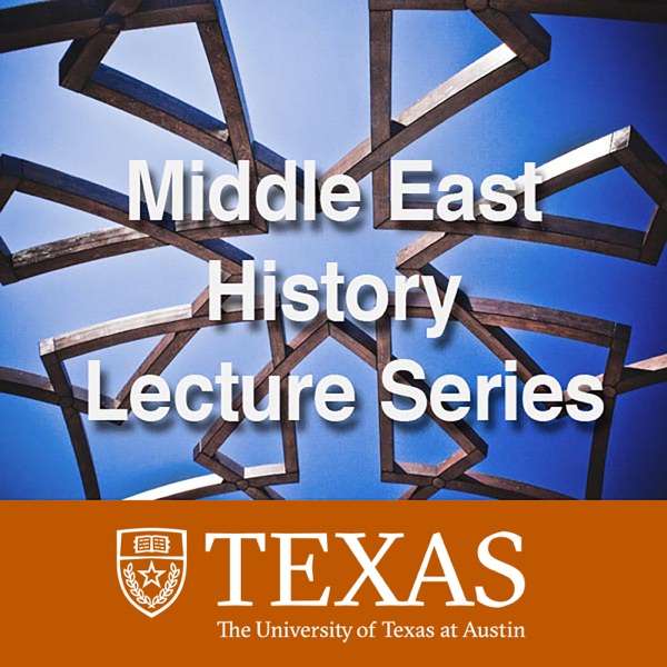 Middle East History Lecture Series – Middle Eastern Studies
