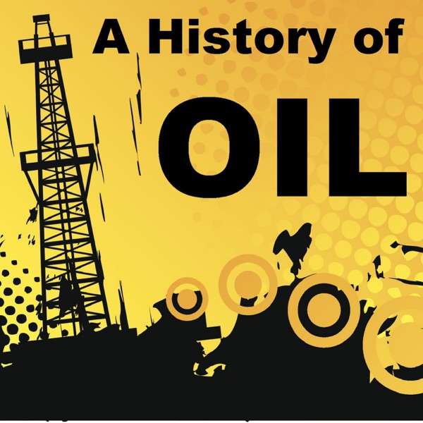 A History of Oil
