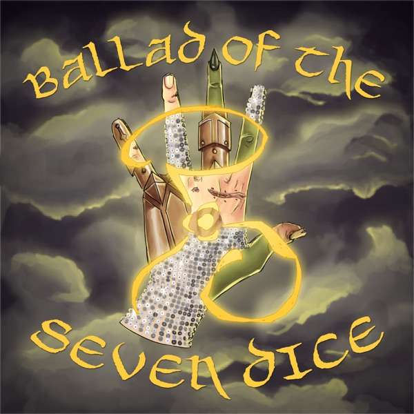 Ballad of the Seven Dice – A Pathfinder & Call of Cthulhu Podcast