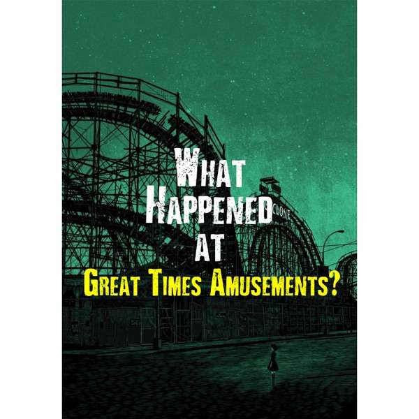 What Happened at Great Times Amusements?