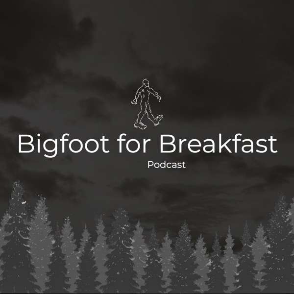 Bigfoot for Breakfast