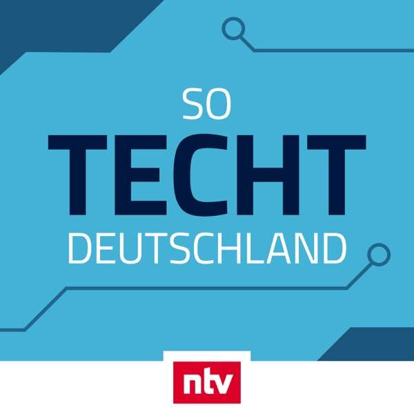 So techt Deutschland – der ntv Tech-Podcast