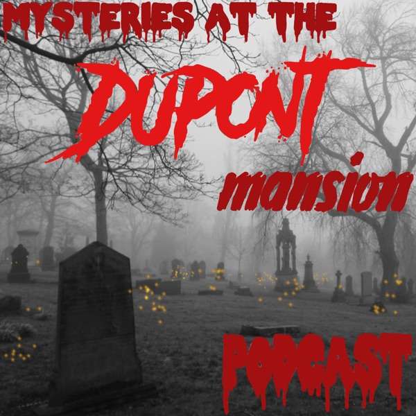 Mysteries at the DuPont Mansion