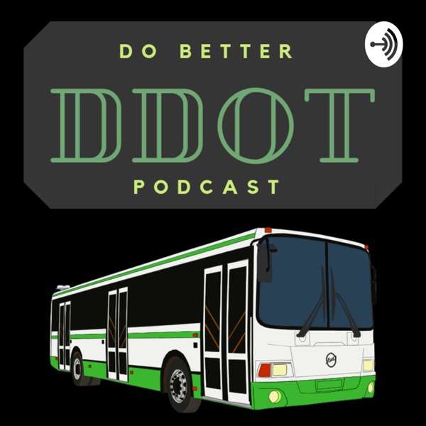 Do Better DDOT Podcast