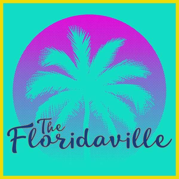 The Floridaville Podcast