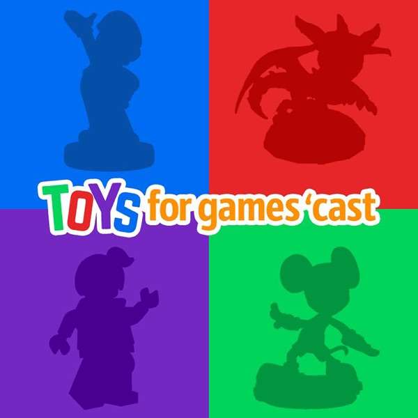 Toys For Games ‘Cast – Collecting, playing with, and discussing toys-to-life