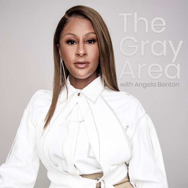 The Gray Area w/ Angela Benton