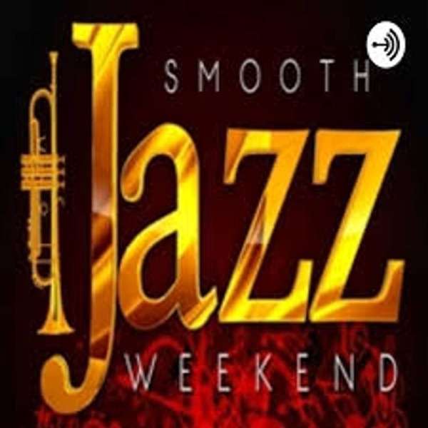 Smooth Jazz Weekend Radio Show