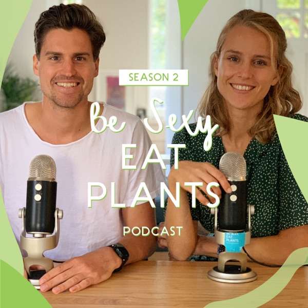 Be Sexy Eat Plants